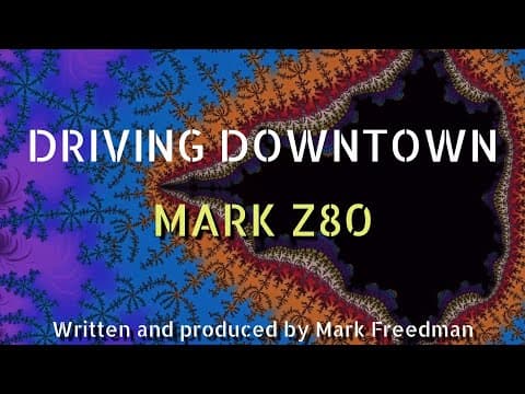 Driving Downtown (Mark Z80)