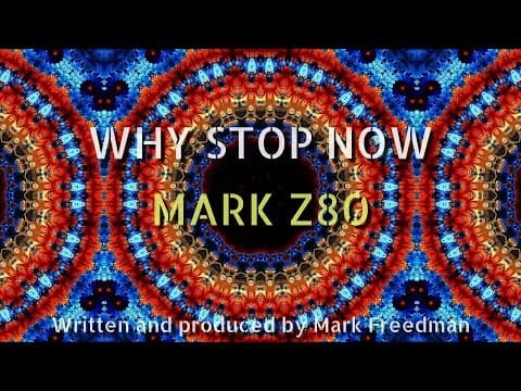 Why Stop Now? (Mark Z80)